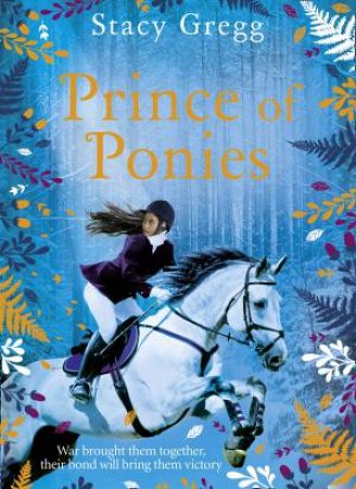 Prince Of Ponies by Stacy Gregg