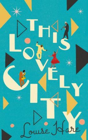 This Lovely City by Louise Hare