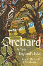 Orchard A Year In Englands Eden