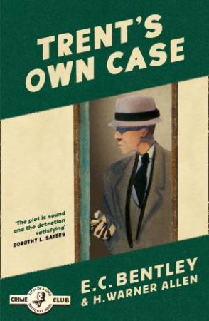 Trent's Own Case by E C Bentley