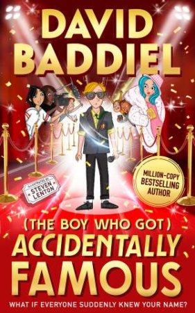 The Boy Who Got Accidentally Famous by David Baddiel & Steven Lenton