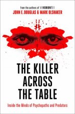 The Killer Across the Table From the Authors of Mindhunter
