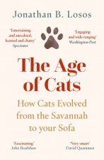 The Age of Cats How Cats Evolved from the Savannah to your Sofa