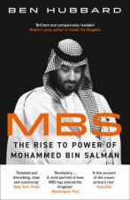 MBS The Rise To Power Of Mohammad Bin Salman