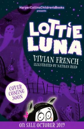 Lottie Luna And The Bloom Garden by Vivian French