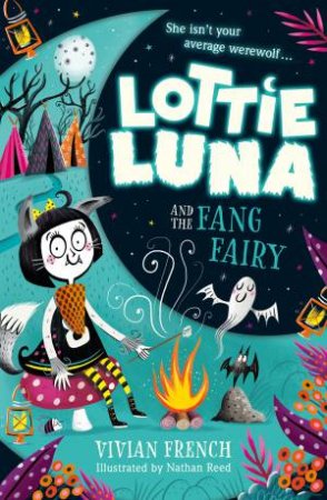 Lottie Luna And The Fang Fairy by Vivian French & Nathan Reed