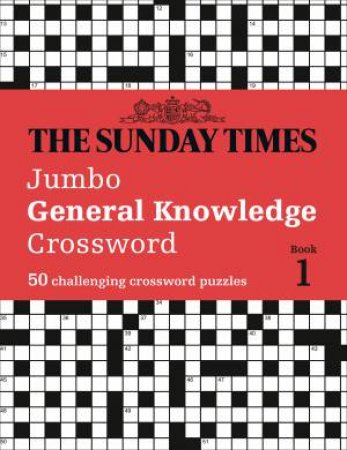 The Sunday Times Jumbo General Knowledge Crossword: 50 General Knowledge Crosswords by Various