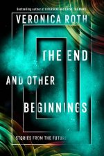 The End And Other Beginnings Stories From The Future