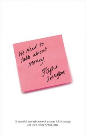 We Need To Talk About Money by Otegha Uwagba