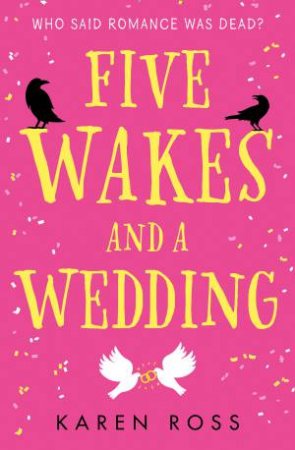 Five Wakes And A Wedding by Karen Ross