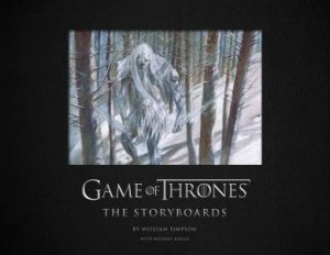 Game Of Thrones: The Storyboards by Michael Kogge & William Simpson