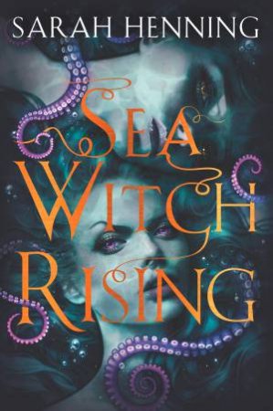 sarah henning sea witch rising sarah henning sea witch rising