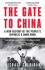The Gate To China A New History Of The Peoples Republic  Hong Kong