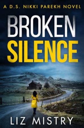 Broken Silence by Liz Mistry
