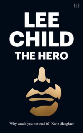 The Hero by Lee Child