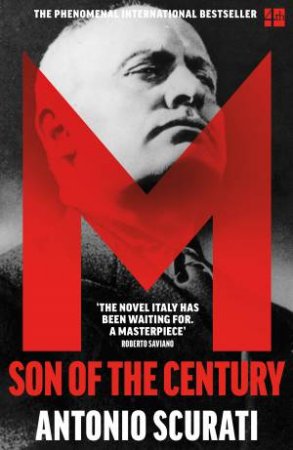 M.: Son Of The Century by Antonio Scurati & Anne Milano Appel