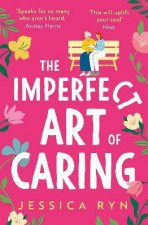 The Imperfect Art Of Caring