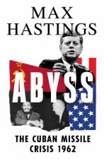 Abyss The Cuban Missile Crisis 1962