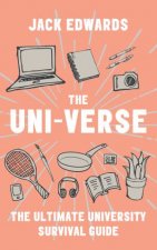 The Ultimate University Survival Guide The UniVerse