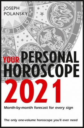 Your Personal Horoscope 2021 by Joseph Polansky