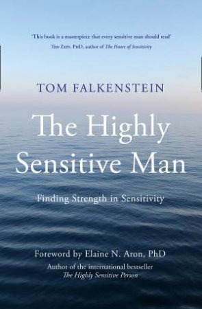 The Highly Sensitive Man by Tom Falkenstein
