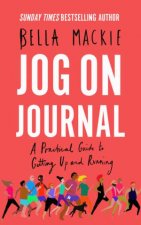 The Jog On Journal A Practical Guide To Getting Up And Running