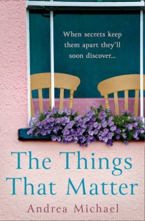 The Things That Matter by Andrea Michael