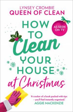 How To Clean Your House At Christmas by Lynsey Queen of Clean