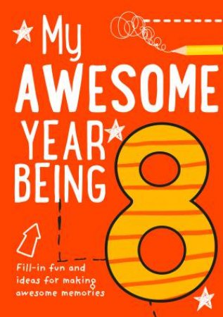 My Awesome Year Being 8 by Various