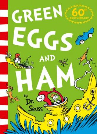 Green Eggs And Ham: 60th Birthday Edition by Dr Seuss