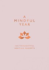 A Mindful Year 365 Thoughtful Writing Prompts