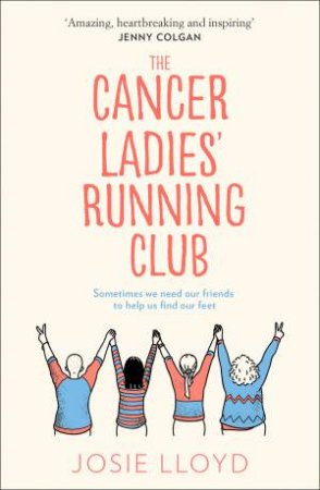 The Cancer Ladies Running Club by Josie Lloyd