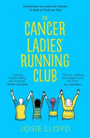 The Cancer Ladies Running Club by Josie Lloyd