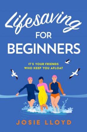 Lifesaving For Beginners by Josie Lloyd