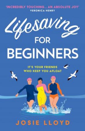 Lifesaving For Beginners by Josie Lloyd