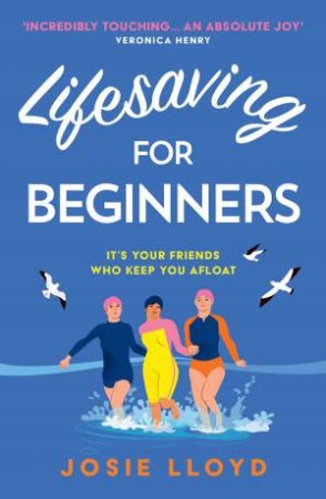 Lifesaving For Beginners by Josie Lloyd