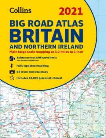 2021 Collins Big Road Atlas Britain (New Edition) by Various