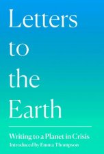Letters To The Earth Writing Inspired By Climate Emergency