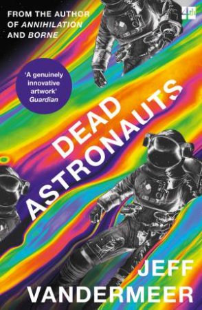 Dead Astronauts by Jeff VanderMeer