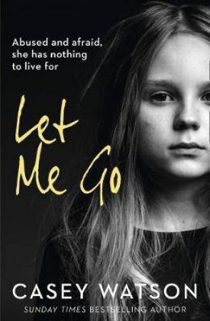 Let Me Go by Casey Watson