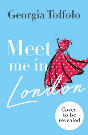 Meet Me In London by Georgia Toffolo