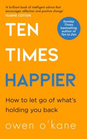 Ten Times Happier by Owen O'Kane