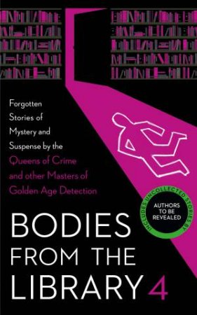 Bodies From The Library 4 by Tony Medawar