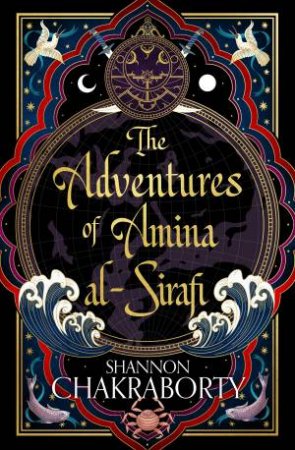 The Adventures Of Amina Al-Sirafi by S A Chakraborty