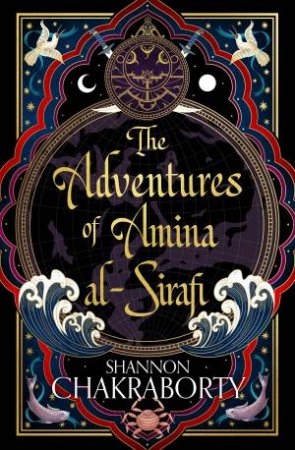 The Adventures Of Amina Al-Sirafi by S A Chakraborty