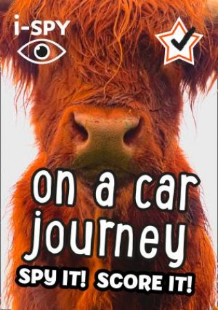 I-Spy On A Car Journey: Spy It! Score It! by Various