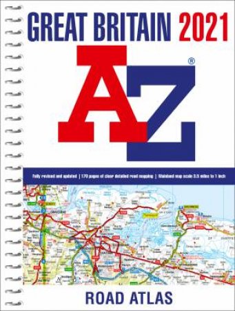 Great Britain A-Z Road Atlas 2021 (A4 Spiral) by Various