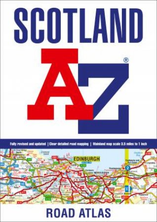 Scotland A-Z Road Atlas by Various