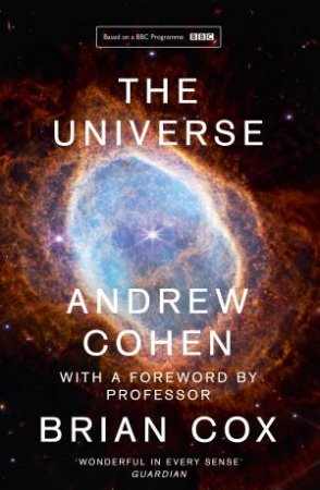 The Universe by Andrew Cohen & Professor Brian Cox