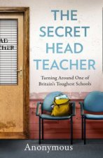 The Secret Headteacher Turning Around One Of Britains Toughest Schools